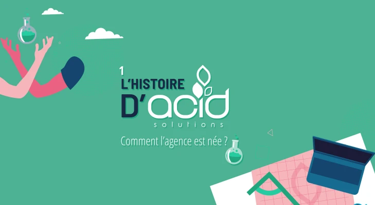 Image de Comment est née l’agence - Histoire ACID-Solutions