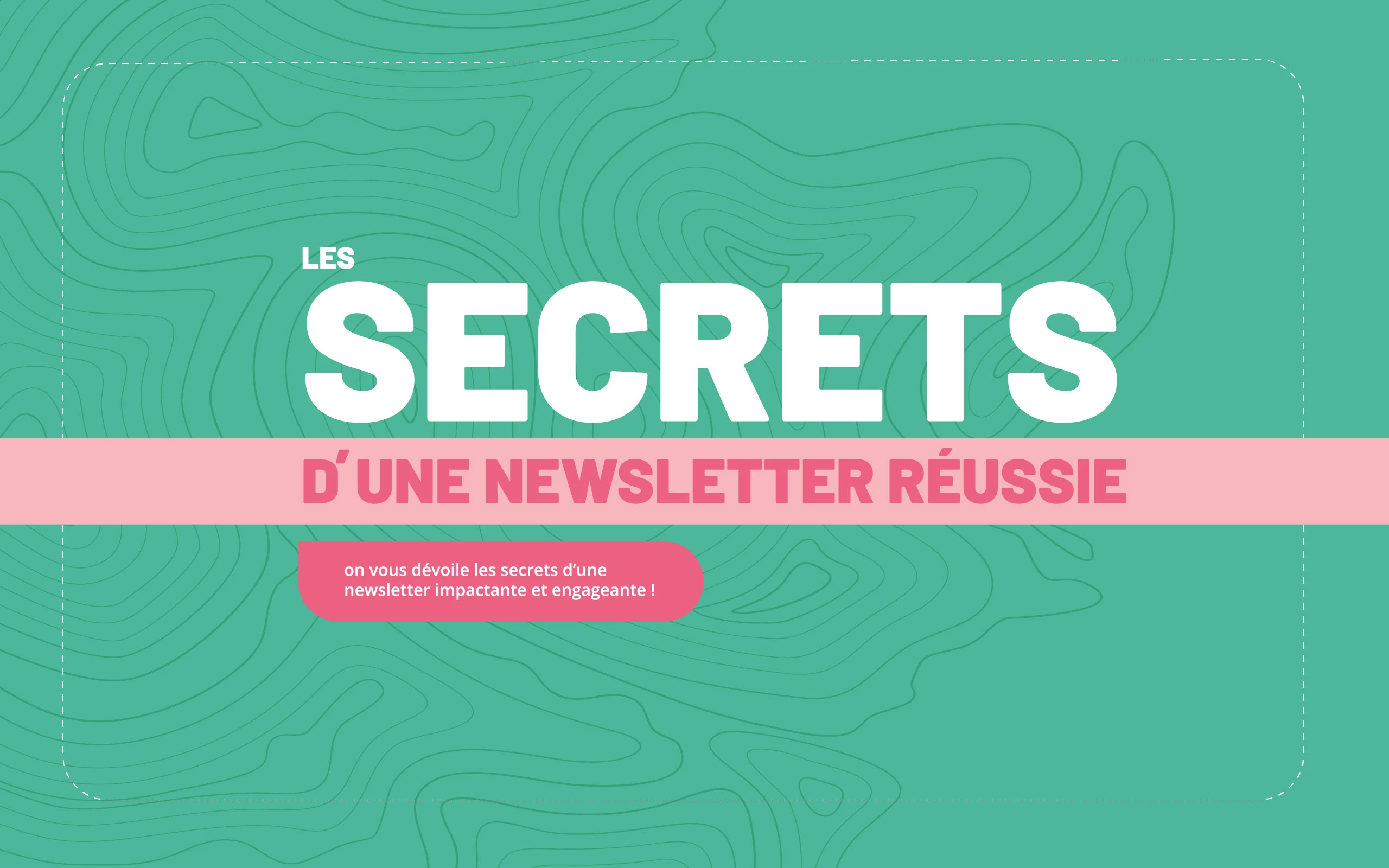 Image de couverture de Les secrets d’une newsletter réussie